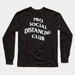 Pro Social Distancing Club Long Sleeve T-Shirt